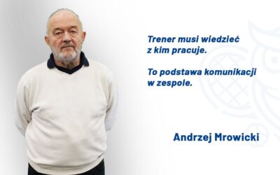 Poznaj trenera – Andrzej Mrowicki