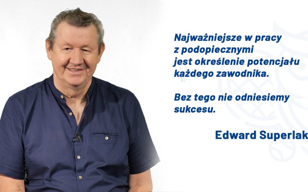 Poznaj trenera – Edward Superlak