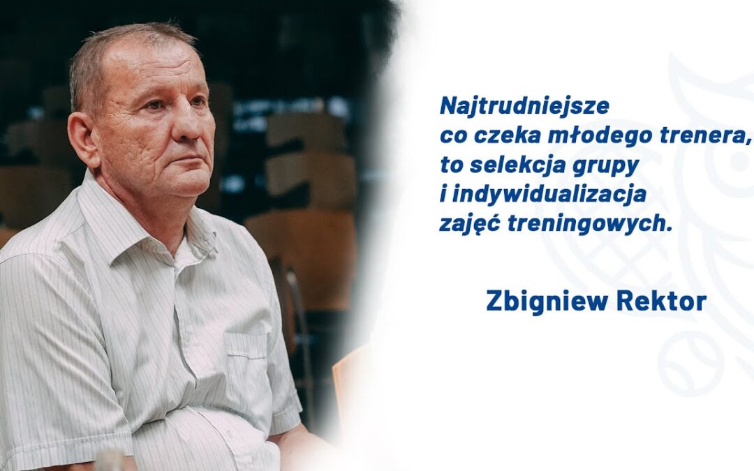 Poznaj trenera – Zbigniew Rektor