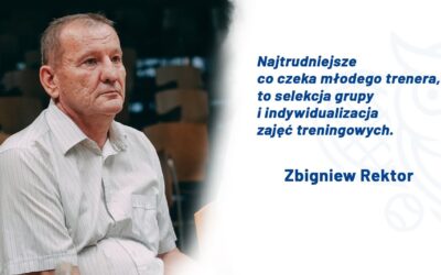 Poznaj trenera – Zbigniew Rektor