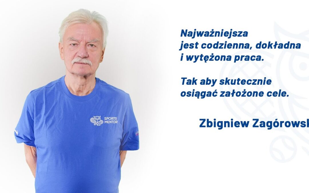 Poznaj trenera – Zbigniew Zagórowski